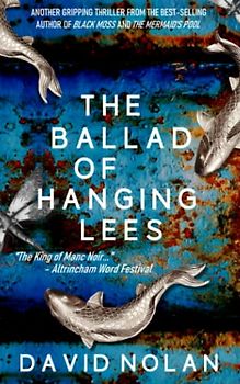 The Ballad Of Hanging Lees (Manc Noir, Band 3)