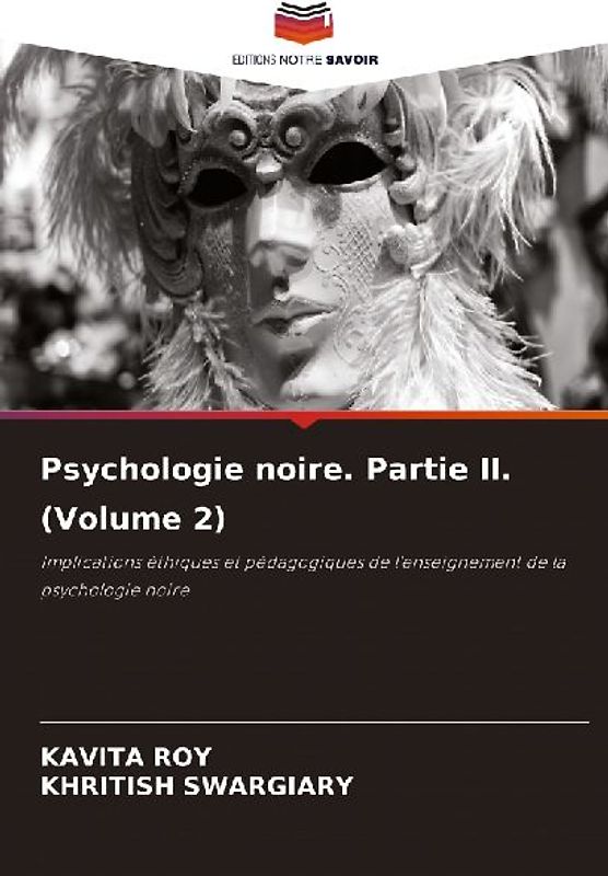 Psychologie noire. Partie II. (Volume 2)