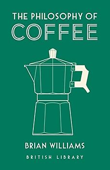 The Philosophy of Coffee (Philosophies)