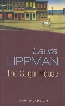 The Sugar House: A Tess Monaghan Investigation - Laura Lippman [Paperback]