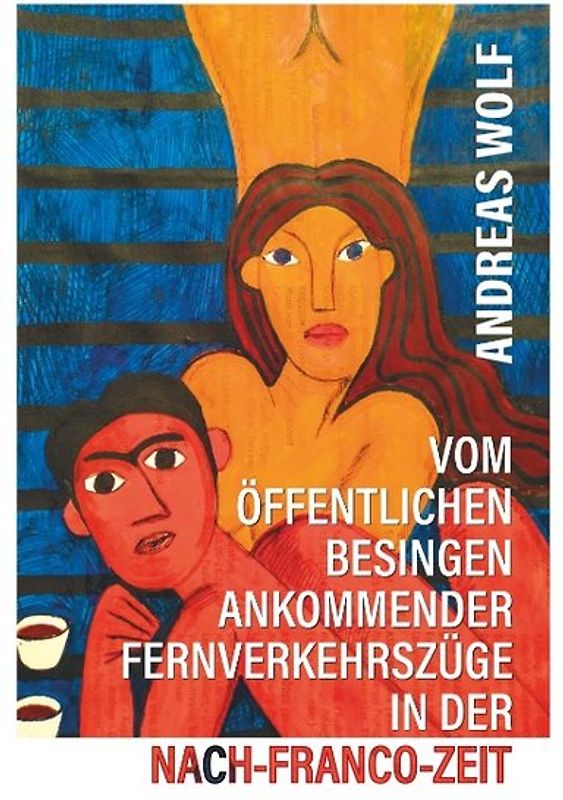 Vom öffentlichen Besingen ankommender Fernverkehrszüge in der Nach-Franco-Zeit