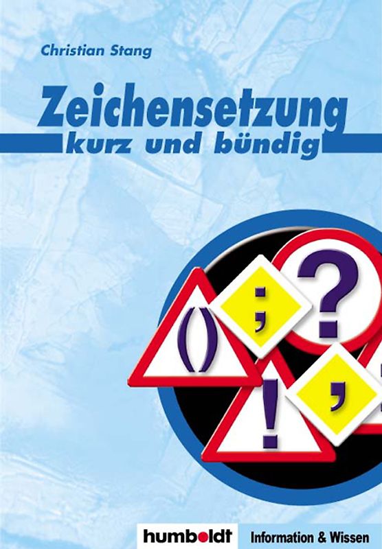 Zeichensetzung - kurz und bündig