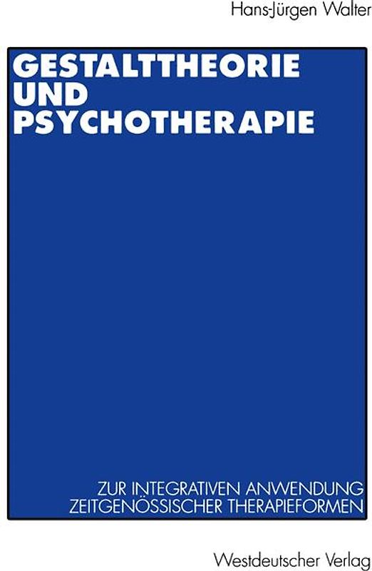 Gestalttheorie und Psychotherapie