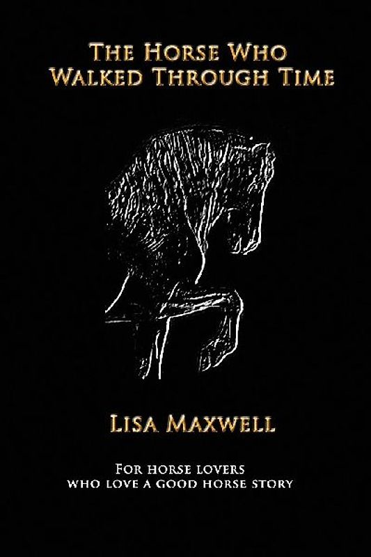 The Horse Who Walked Through Time