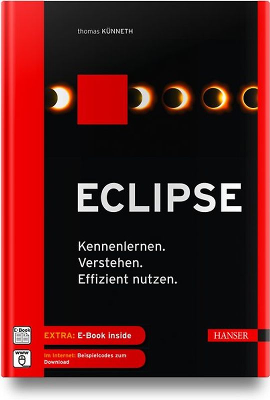 Eclipse. Kennenlernen. Verstehen. Effizient nutzen.