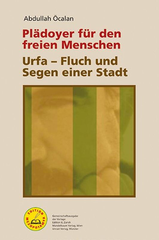Plädoyer für den freien Menschen & Urfa – Fluch und Segen einer Stadt