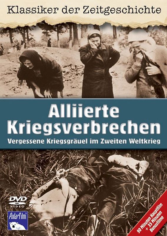 Alliierte Kriegsverbrechen - Vergessene Kriegsgräuel im Zweiten Weltkrieg DVD