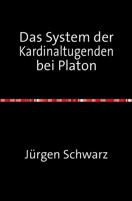 Das System der Kardinaltugenden bei Platon