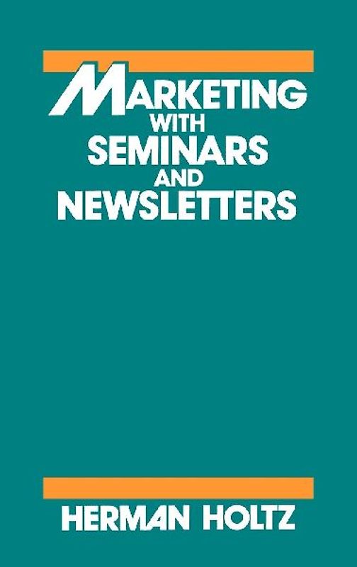 Marketing with Seminars and Newsletters