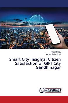 Smart City Insights: Citizen Satisfaction of GIFT City Gandhinagar