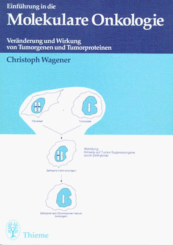 Einführung in die Molekulare Onkologie. Veränderung und Wirkung von Tumorgenen und Tumorproteinen