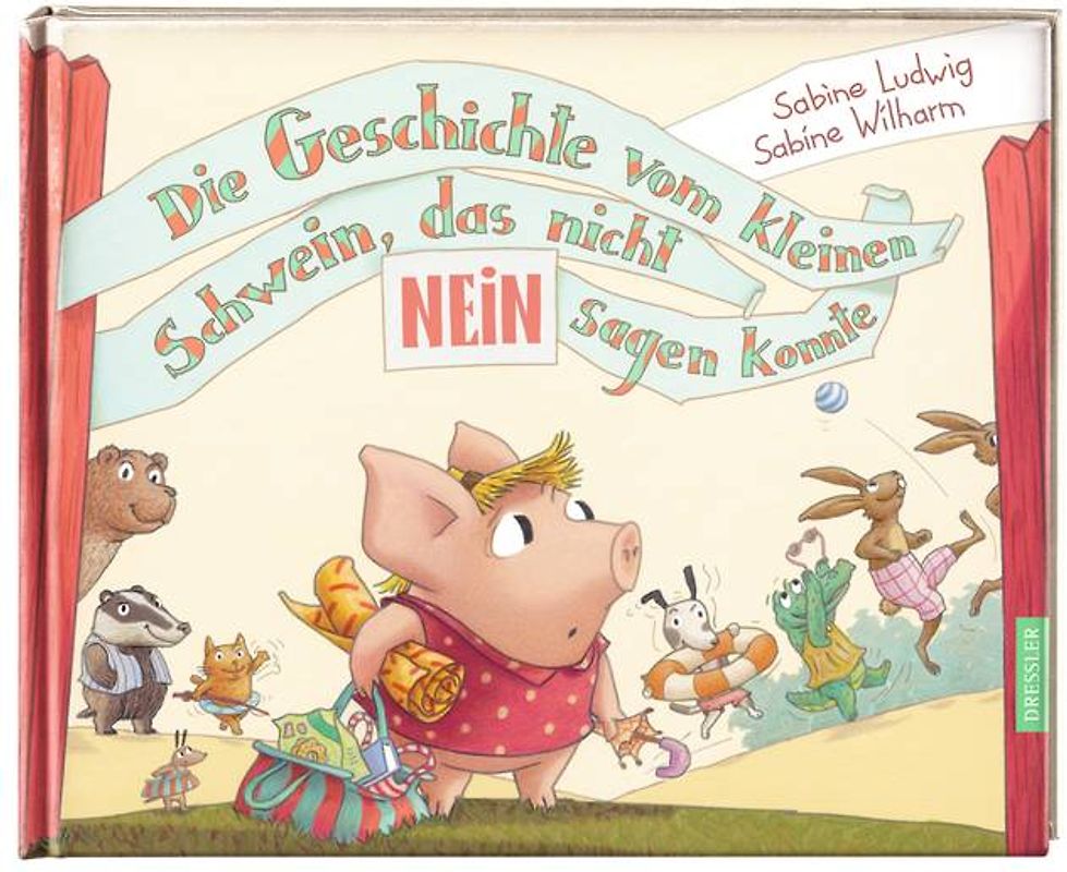 Die Geschichte vom kleinen Schwein, das nicht Nein sagen konnte