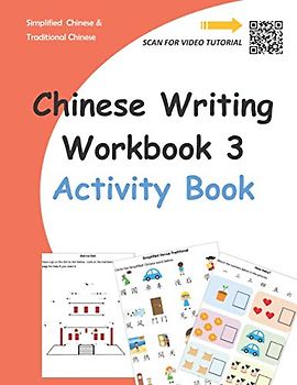 Chinese Writing Workbook 3: Activity Book (Chinese Writing Workbooks For Beginners, Band 3)