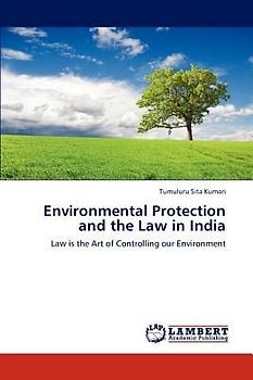 Environmental Protection and the Law in India