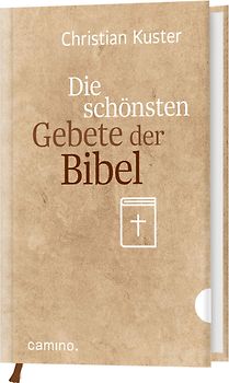 Die schönsten Gebete der Bibel