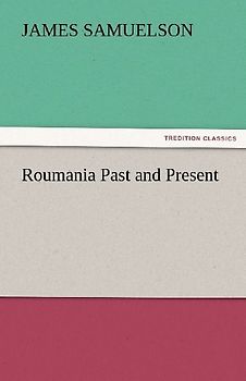 Roumania Past and Present