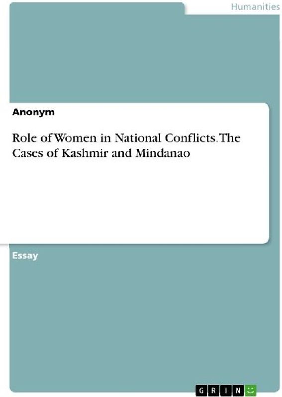 Role of Women in National Conflicts. The Cases of Kashmir and Mindanao