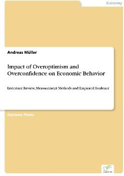 Impact of Overoptimism and Overconfidence on Economic Behavior