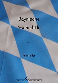 Bayrische Gschichtln