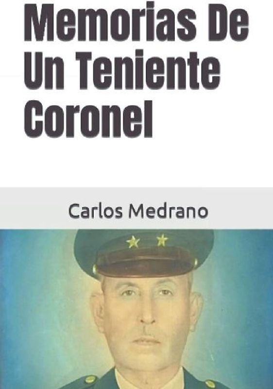 Memorias De Un Teniente Coronel