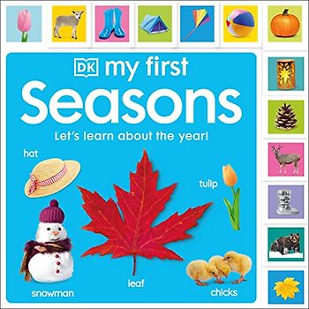 My First Seasons: Let's Learn About the Year! (My First Tabbed Board Book)