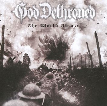 God Dethroned - The World's Ablaze