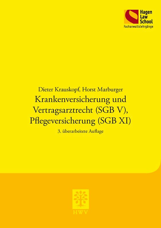 Krankenversicherung und Vertragsarztrecht (SGB V), Pflegeversicherung (SGB XI)