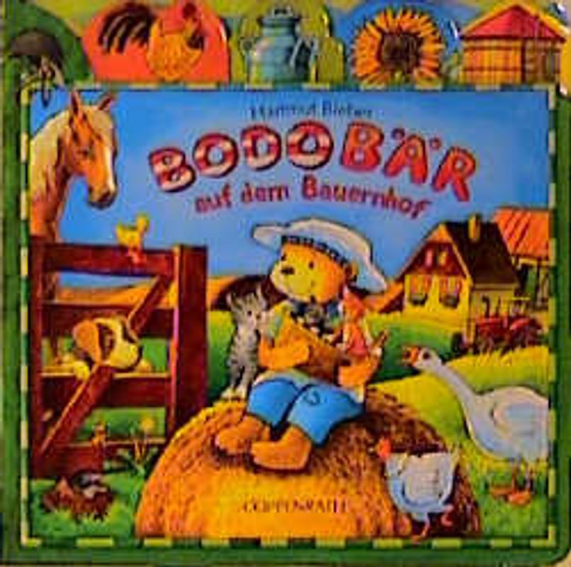 Bodo Bär auf dem Bauernhof. Ab 2 Jahren