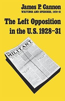 The Left Opposition in the U.S.