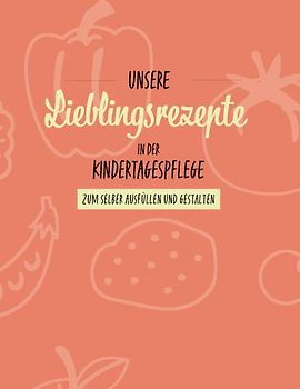 Unsere Lieblingsrezepte in der Kindertagespflege