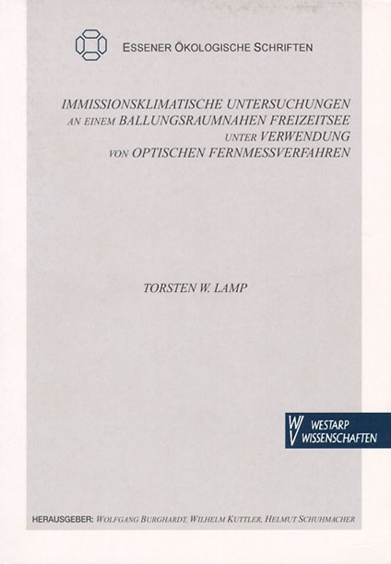 Immissionsklimatische Untersuchungen an einem ballungsraumnahen Freizeitsee unter Verwendunmg von optischen Fernmeßverfahren