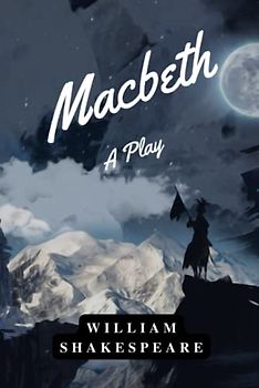 Macbeth: A Play