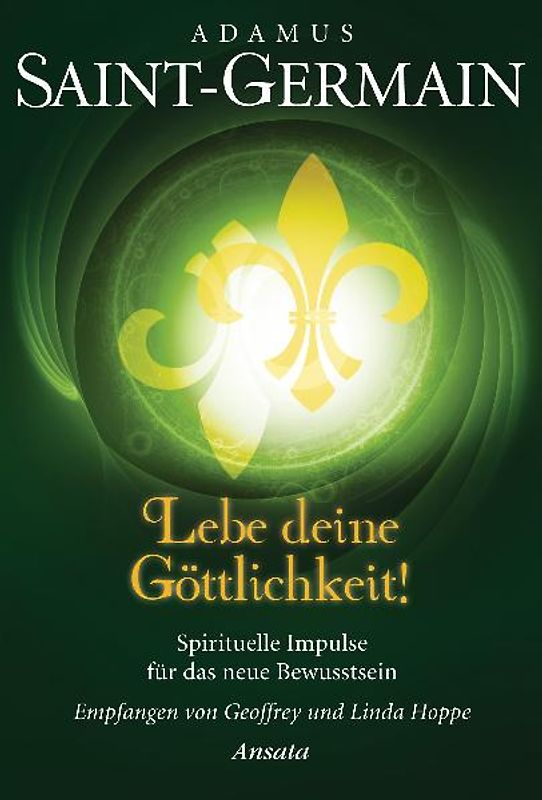 Saint-Germain - Lebe deine Göttlichkeit!