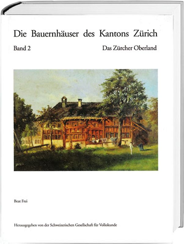 Die Bauernhäuser des Kantons Zürich. Bände 1 bis 3 / Die Bauernhäuser des Kantons Zürich