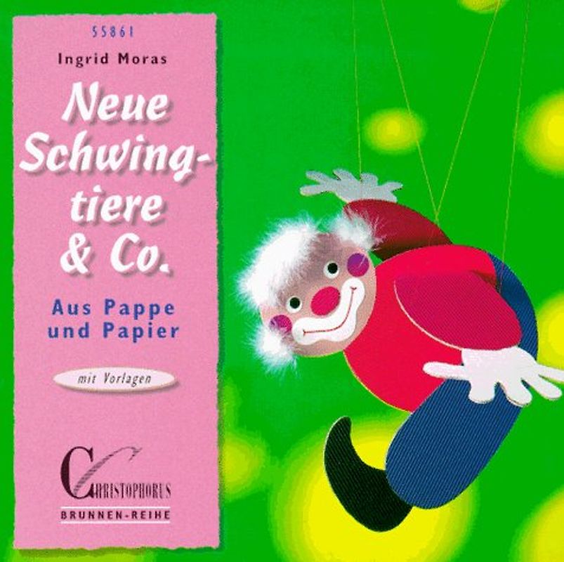 Neue Schwingtiere & Co.. Aus Pappe und Papier. Mit Vorlagen