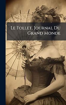 Le Follet, Journal Du Grand Monde