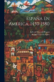 España En America, 1450-1580