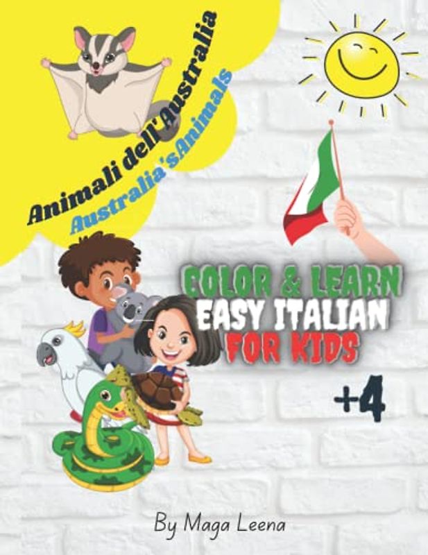 Australian's Animals - Easy italian for kids: Children's book with immagine illustrations - Color & Learn | Italian for beginning readers ages ages 4-8 (Color & Learn Italian for Kids)