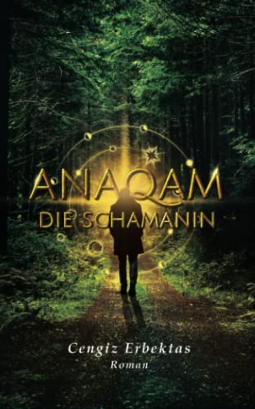 Anaqam: Die Schamanin