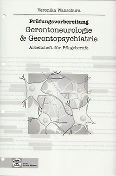 Gerontoneurologie - Gerontopsychiatrie. Arbeitsheft für Pflegeberufe und Fachberufe im Gesundheitswesen