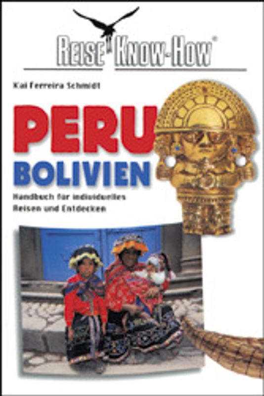 Peru /Bolivien. Handbuch für individuelles Reisen und Entdecken