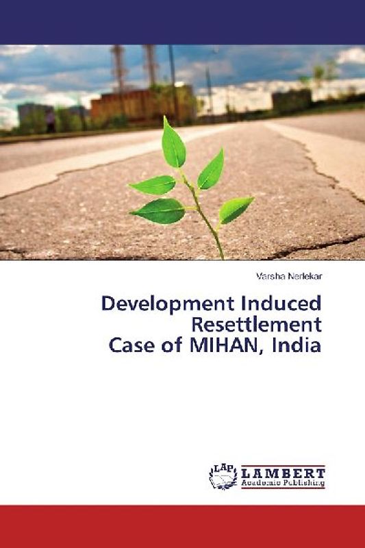 Development Induced Resettlement Case of MIHAN, India