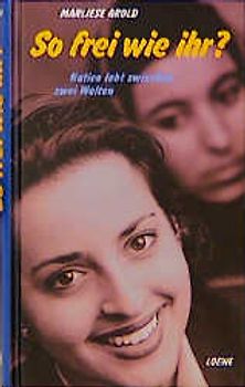 So frei wie ihr?