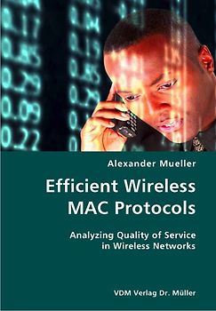 Efficient Wireless MAC Protocols