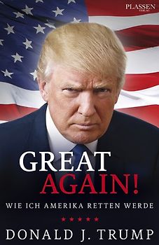 Donald J. Trump: Great Again!