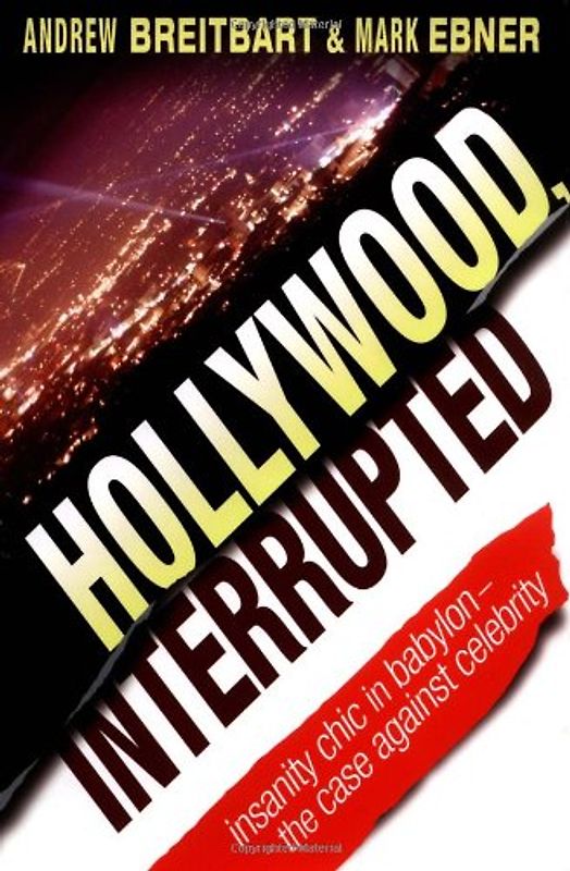 Hollywood Interrupted: Insanity Chic in Babylon-The Case Against Celebrity