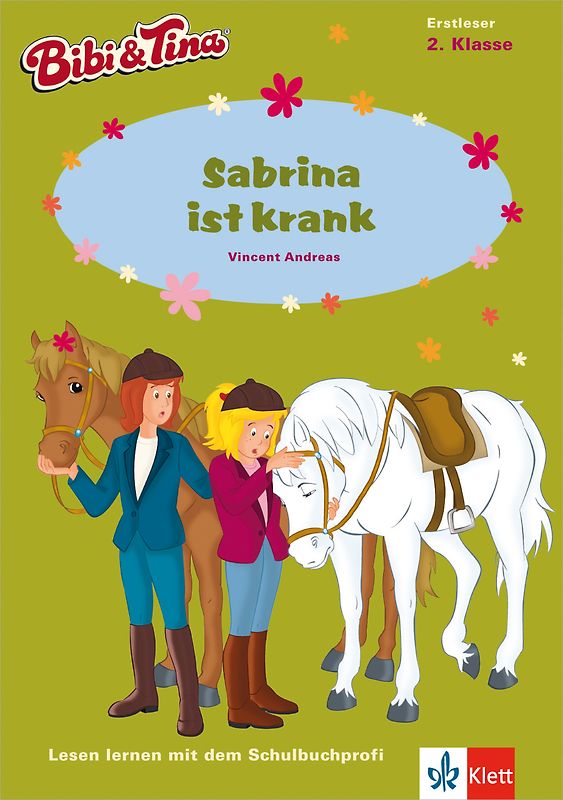Bibi & Tina - Sabrina ist krank. Erstleser 2. Klasse