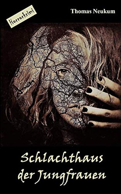 Schlachthaus der Jungfrauen (Hardcore Thriller)