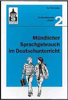 Mündlicher Sprachgebrauch im Deutschunterricht