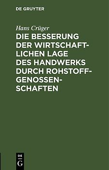 Die Besserung der wirtschaftlichen Lage des Handwerks durch Rohstoffgenossenschaften